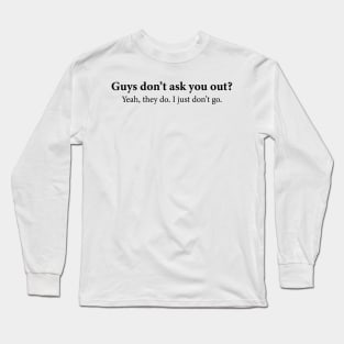 Guys don't ask you out Hailee Steinfeld Long Sleeve T-Shirt